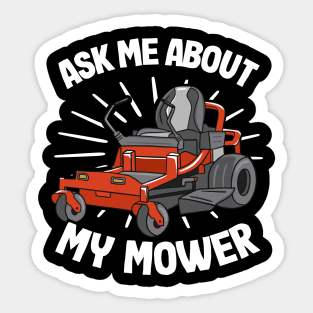 Ask Me About My Mower Funny Lawn Mowing Gardening Gift Sticker